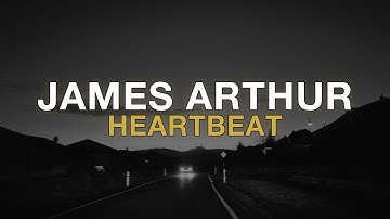 James Arthur  - Heartbeat (lyric video)