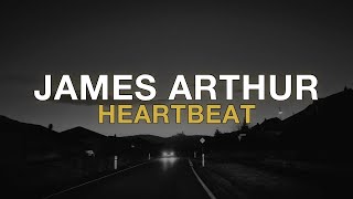 James Arthur  - Heartbeat (lyric video)