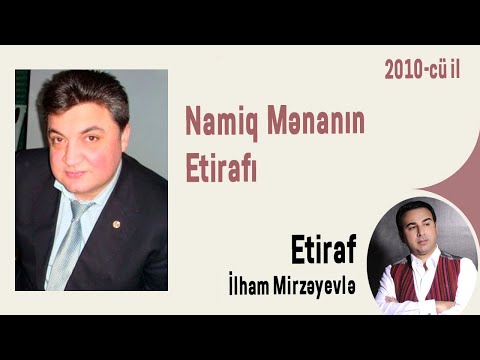 Namiq Mənanın Etirafı