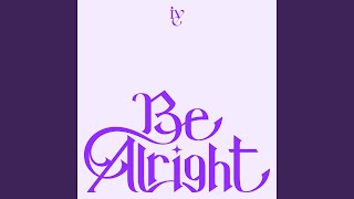 Be Alright - IVE