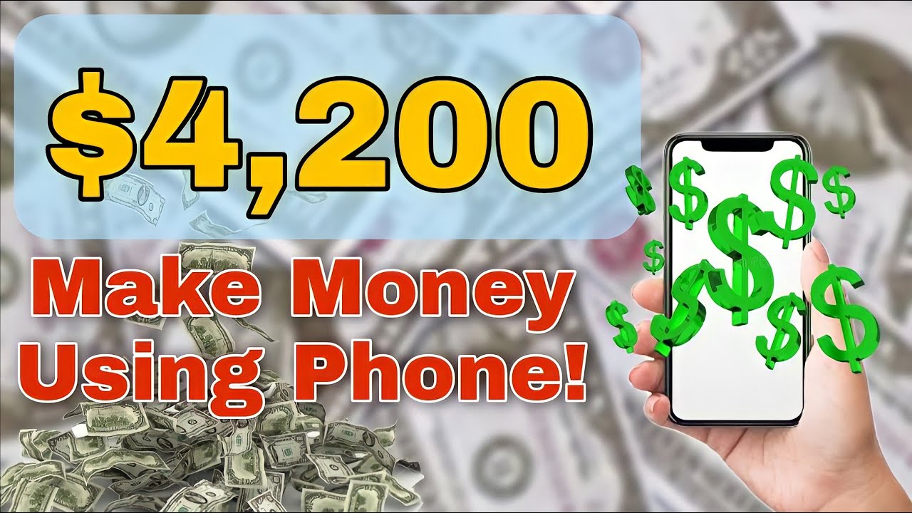 Make Money From Phone And Earn 4,200 for FREE MAKE