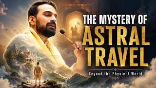 The Mystery of Astral Travel | Journey to Ramdev Pir Lok