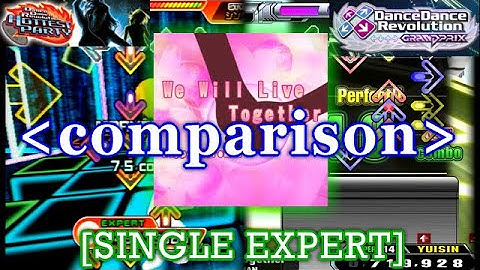 【DDR CS / AC】 We Will Live Together [EXPERT] 譜面比較 Comparison