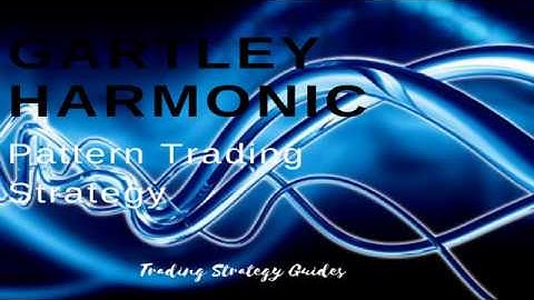 Gartley Harmonic Pattern Trading Strategy