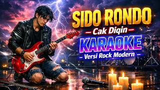 SIDO RONDO – Cak Diqin | KARAOKE ROCK COVER MODERN PALING GAHAR 2026 🔥 Versi Rock Indonesia