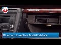 Howto replace the factory ipod dock with bluetooth in a audi a4 a3 tt