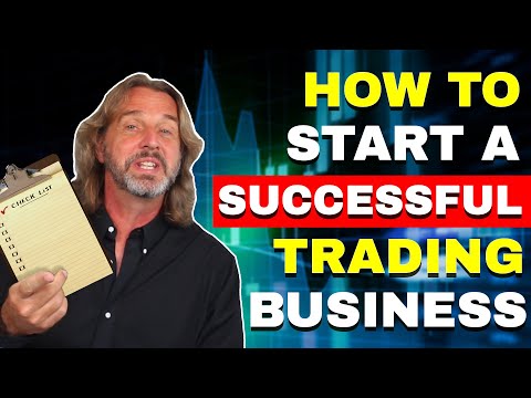 Video: How To Start Your Own Trading Business