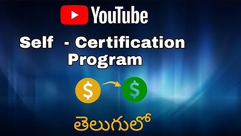 YouTube Self-Certification Program for Monetizing Creators in Telugu