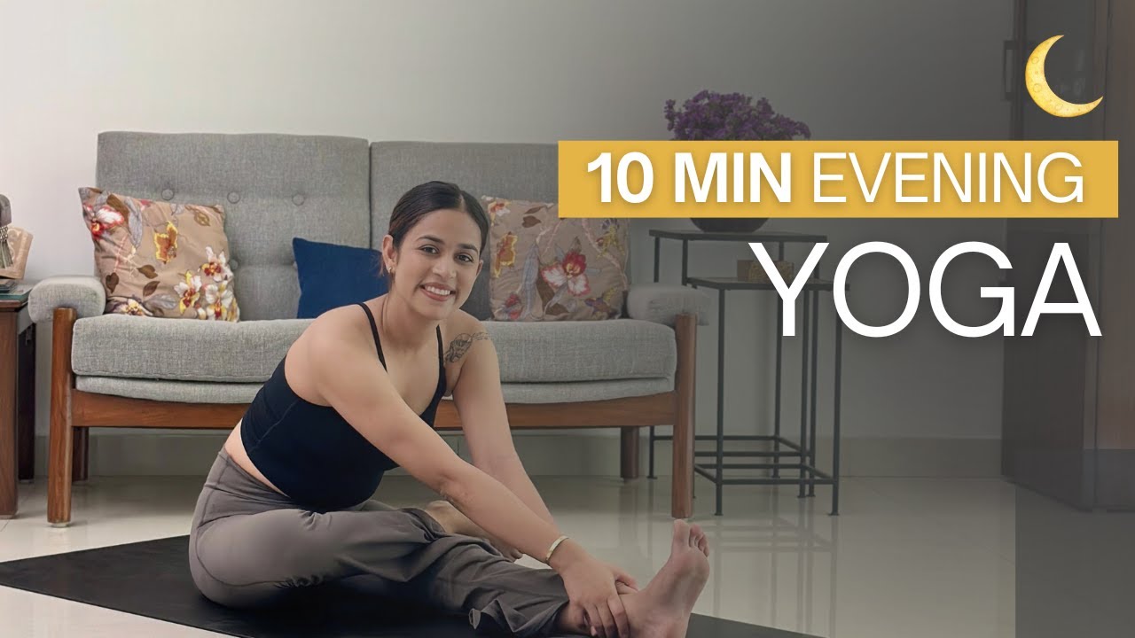 10 Min Evening Yoga Stretch | Bedtime Yoga Routine to Unwind & Sleep ...