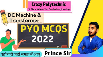 Dc Machine | Transformer | MCQS | PYQ 2022 | @crazypolytechnic | #Sbte | Prince Sir |#sbte_bihar