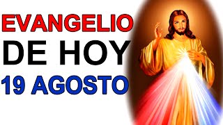 EVANGELIO DE HOY 19 AGOSTO 2020 IGLESIA CATOLICA REFLEXION DEL EVANGELIO DE HOY