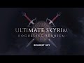 Ultimate Skyrim Mod List / Modpack - Introduction