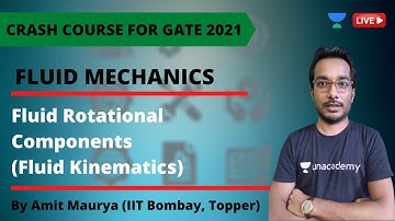 L 11 | Fluid Rotational Components (Fluid Kinematics) | Fluid Mechanics | GATE 2021 | Amit Maurya