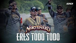 Norteñazo - Eres Todo Todo ( Video Oficial )