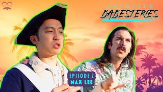 Unsolved Babesteries Episode 2: Max Lee