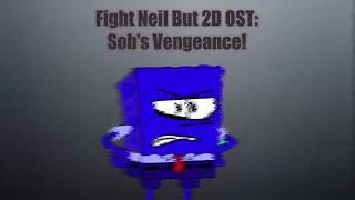 Scratch Fight Neil But 2D Ost: Sob’s Vengeance!