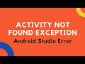 Activity not found Exception in Android studio Explained in Tamil
