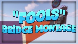 Fool - Bridge Montage