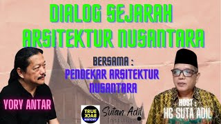 Sejarah Arsitektur Nusantara  Dialog Bersama Yori Antar Pendekar Arsitektur Nusantara