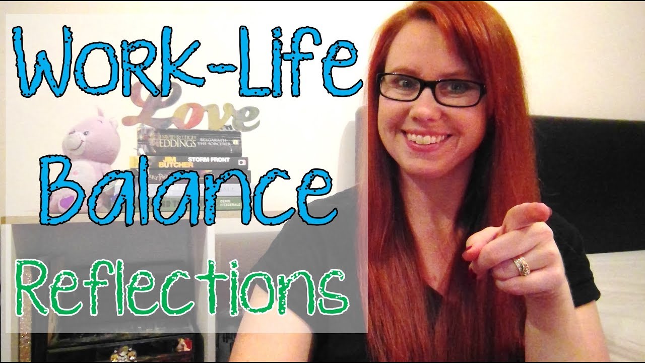 Work-Life Balance | Reflections - YouTube
