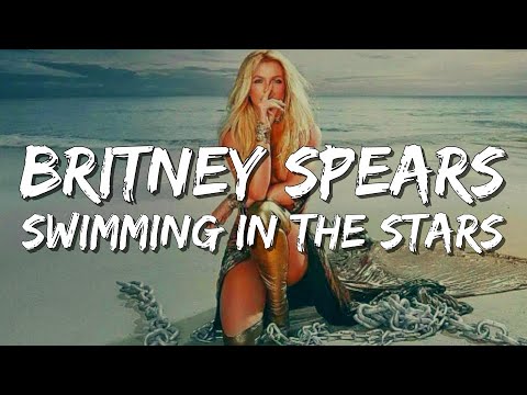 Britney Spears - Swimming In The Stars (Lyrics)