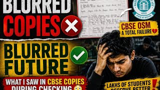  Blurred Copies, Blurred Future 😞 | Is CBSE OSM a Total Failure? | Shocking Copy Checking Reality 🚨