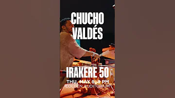 Chucho Valdés Irakere 50 Feat Emilio Frias At KCA 5 8 2025 Promo 
