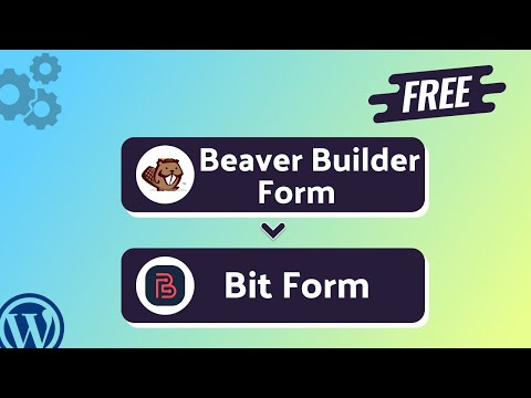 Integrating Beaver Builder Form with Bit Form || Step-by-Step Tutorial || Bit Integrations