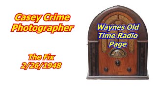 Casey Crime Photographer Radio Show The Fix otr old time radio