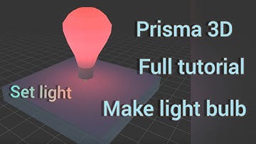 prisma 3d: how to SET MODEL AS A LIGHT SOURCE, LIGHT BULB