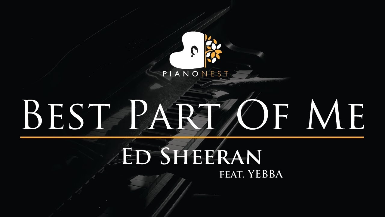 Ed Sheeran Best Part Of Me (feat. YEBBA) Piano Karaoke / Sing Along Cover with Lyrics YouTube Ed Sheeran Best Part Of Me (feat. YEBBA) Piano Karaoke / Sing Along Cover with Lyrics YouTube