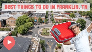Best Things to Do in Franklin, TN