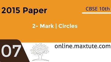 CBSE Class 10 Previous Year Paper 2015 Maths | Solution to Section B 2-Mark Question 7 | Circles