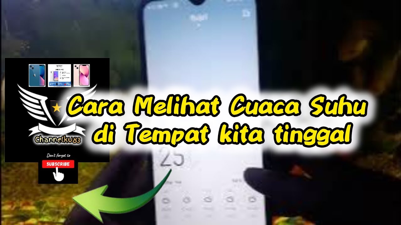 Cara Melihat Cuaca Suhu di Tempat kita tinggal