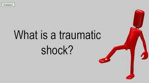 What Is A Traumatic Shock?