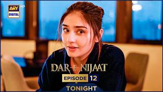 Dar-e-Nijaat Episode 12 | Promo | Tonight | Sheheryar Munawar | Dur-e-Fishan | ARY Digital
