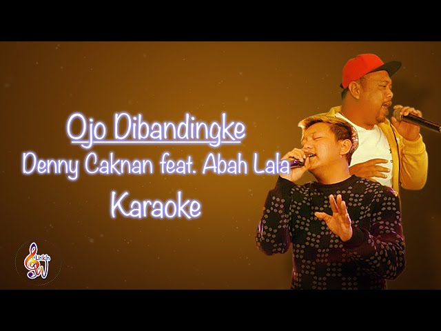 Ojo Dibandingke - Denny Caknan feat Abah Lala (Lirik Lagu Karaoke) class=
