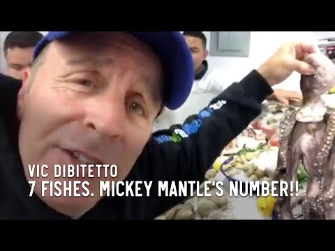 7 fishes. Mickey Mantle's number!!