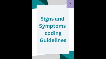 Signs and Symptoms Coding Guidelines