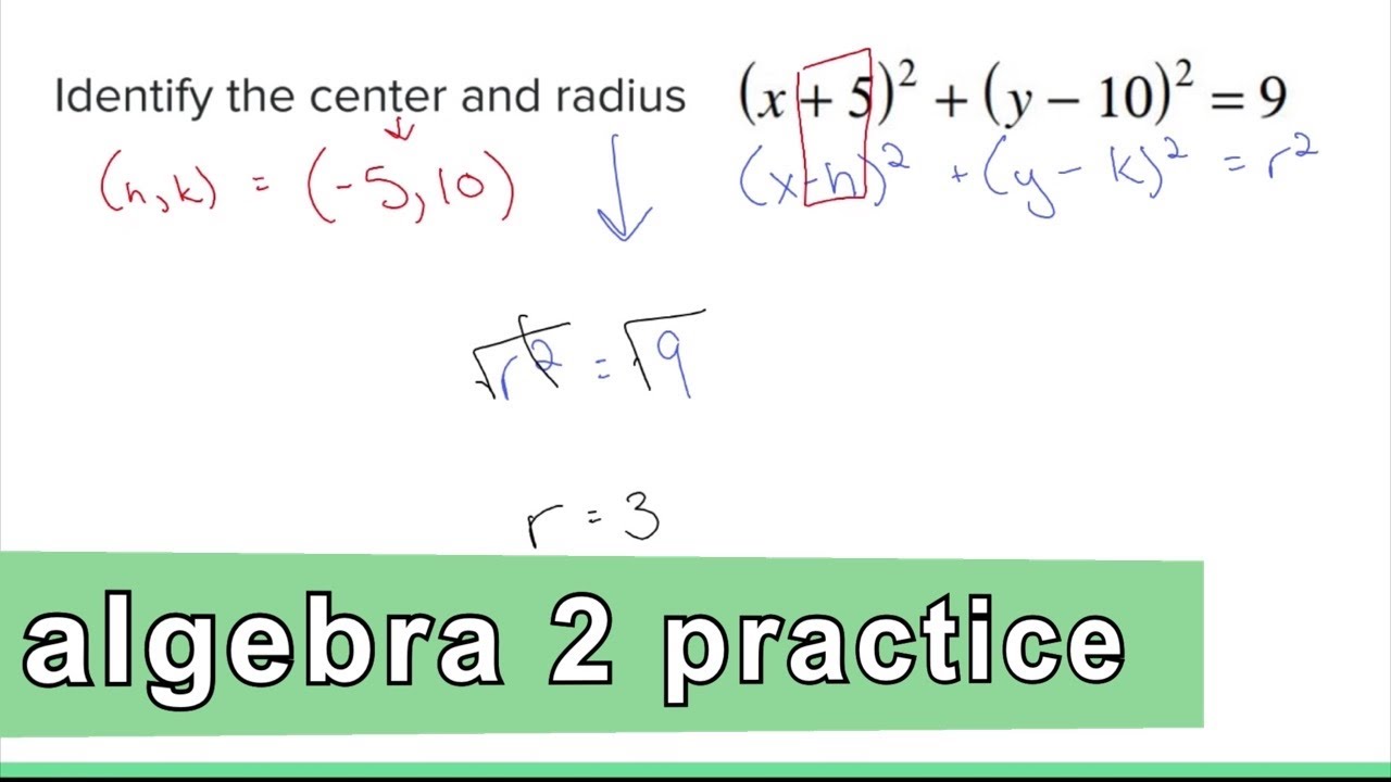 Algebra 2 Practice - Identify the Center and Radius of the Circle (x+5 ...