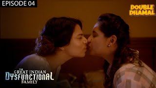 बेटी निकली Lesbian , बाप परेशान | The Great Indian Dysfunctional Family | Episode 4 | Kay Menon