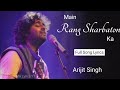 Main Rang Sharbaton Ka (Reprise) Lyrics ๐ถ - Arijit Singh | Pritam | Phata Poster Nikla Hero