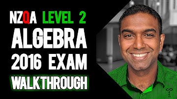 NCEA Level 2 Algebra 2016 NZQA Exam - Worked Answers