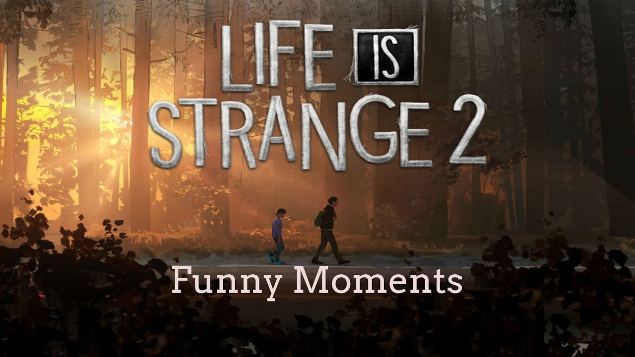 Life Is Strange 2 Funny Moments