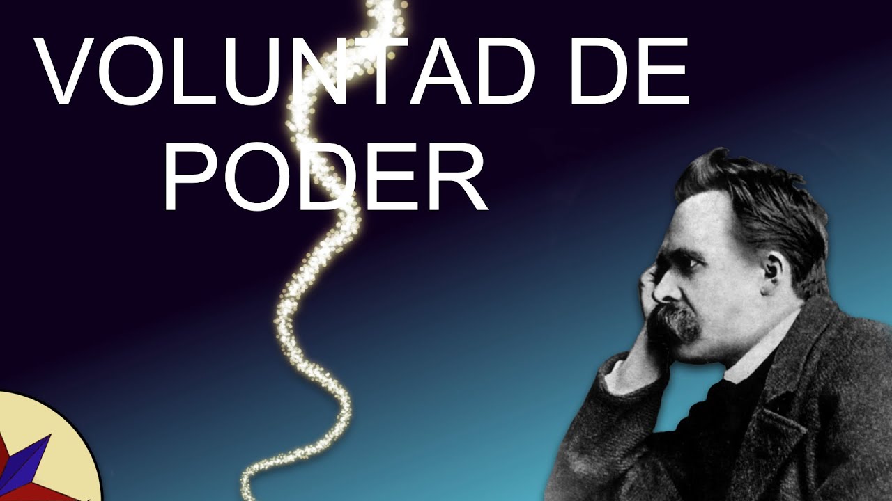¿Qué es la Voluntad de Poder en Nietzsche?
