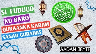 Si Fudud  ku Baro Quran kariimka Mudo Gaaban??? screenshot 5