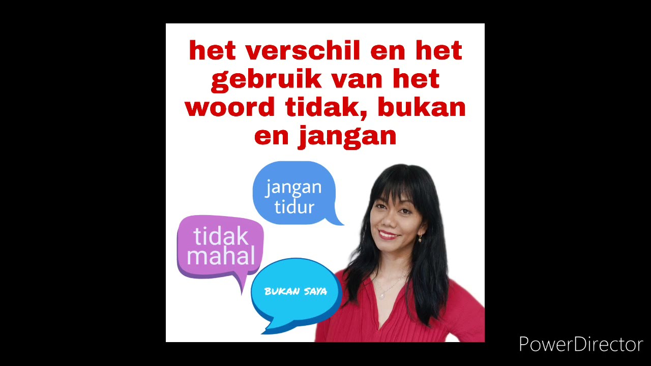 Indonesisch leren; het verschil en het gebruik van het woord tidak, bukan en jangan