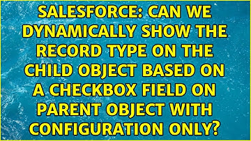 Can we dynamically show the record type on the Child object based on a checkbox field on Parent...