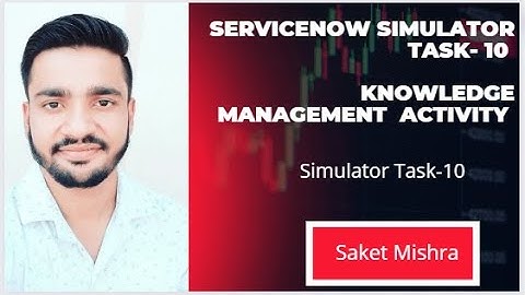 ServiceNow Simulator Tasks  10 Knowledge Management  Activity