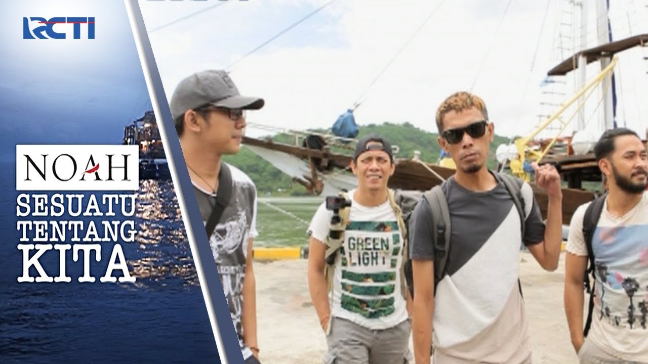 NOAH SESUATU TENTANG KITA - NOAH Akan Garap Album Di Kapal Pinisi #6 [14 September 2017]